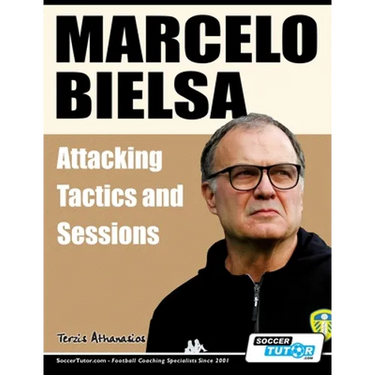 Marcelo Bielsa - Attacking Tactics and Sessions