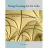 String Crossing for the Cello, Book Two: The Art of Balance