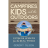 Campfires, Kids, and the Outdoors: Outdoor Lessons for the Real World