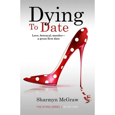 Dying To Date: Love, betrayal, murder-a great first date
