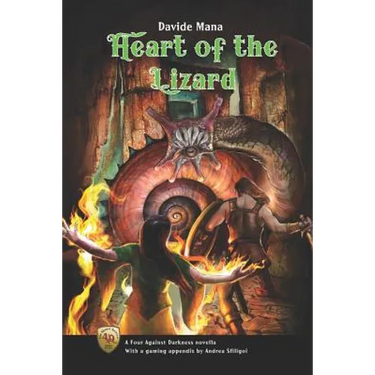 Heart of the Lizard: A Four Against Darkness Novella with a gaming appendix by Andrea Sfiligoi
