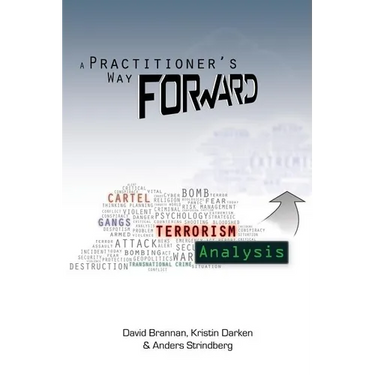 A Practitioner's Way Forward: Terrorism Analysis