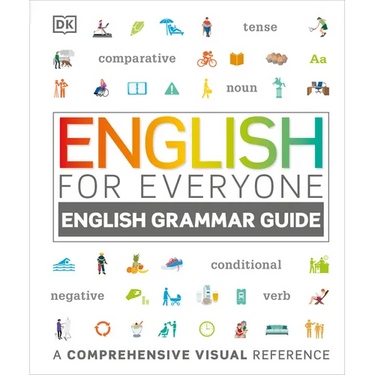 English for Everyone: English Grammar Guide: A Comprehensive Visual Reference