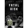 Fatal Risk: A Cautionary Tale of Aig's Corporate Suicide