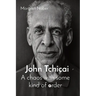 John Tchicai: A chaos with some kind of order