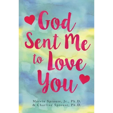 God Sent Me to Love You