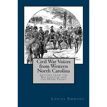 Civil War Voices from Western North Carolina: Letters from the Battlefield and the Home Front