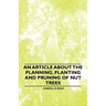 An Article about the Planning, Planting and Pruning of Nut Trees