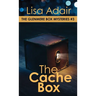 The Cache Box: The Glenmere Box Mysteries, Book 3