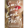 Smile and Look Pretty