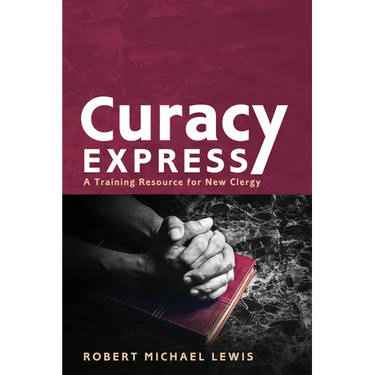 Curacy Express: A Training Resource for New Clergy