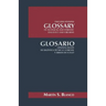 English-Spanish Glossary of Technical and Forensic Ballistics and Firearms: Glosario Espanol-Ingles de Balistica Tecnica y Forense y Armas de Fuego