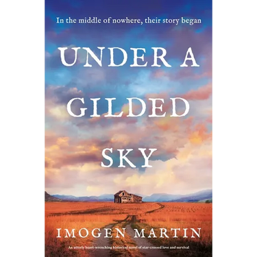Under a Gilded Sky: An Utterly Heart-Wrenching Historical Novel of Star-Crossed Love and Survival