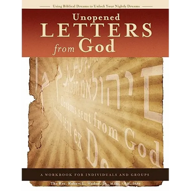 Unopened Letters From God: Using Biblical Dreams To Unlock Nightly Dreams