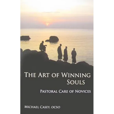 The Art of Winning Souls: Pastoral Care of Novices Volume 35