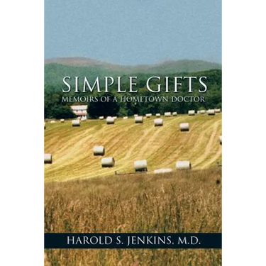 Simple Gifts: Memoirs of a Hometown Doctor