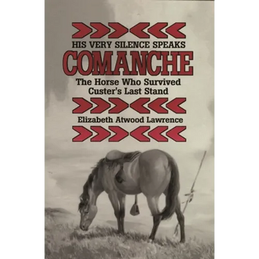 His Very Silence Speaks: Comanche-The Horse Who Survived Custer's Last Stand