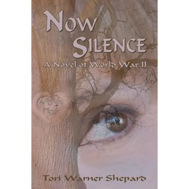 Now Silence: A Novel of World War II