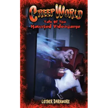 Tale of the Haunted Video Game (Creep World #6)