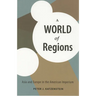 A World of Regions: Asia and Europe in the American Imperium