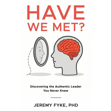 Have We Met? Discovering the Authentic Leader You Never Knew