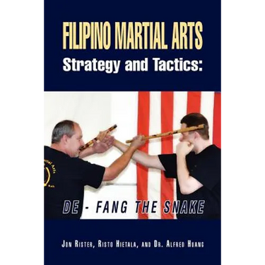 Filipino Martial Arts Strategy and Tactics: de-Fang the Snake