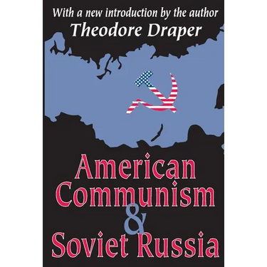 American Communism and Soviet Russia