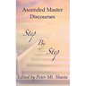 Step by Step: Ascended Master Discourses
