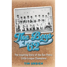 The Boys of '62: The Inspiring Story of the San Pedro Little League Champions