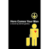 Here Comes Your Man