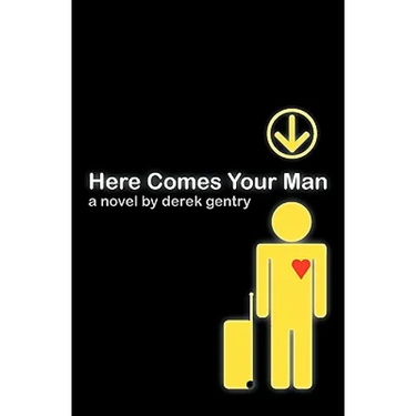 Here Comes Your Man