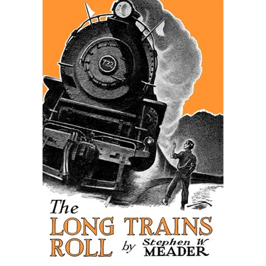 The Long Trains Roll