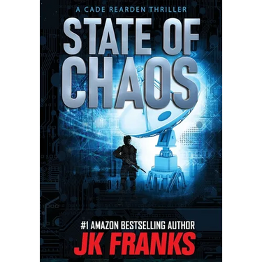 State of Chaos: a Cade Rearden Thriller