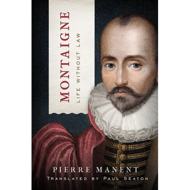 Montaigne: Life Without Law