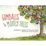 Gumballs and Money Trees