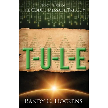 T-U-L-E: The Coded Message Trilogy, Book 3
