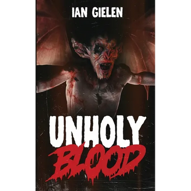 Unholy Blood: A Horror Novel