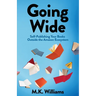 Going Wide: Self-Publishing Your Books Outside The Amazon Ecosystem