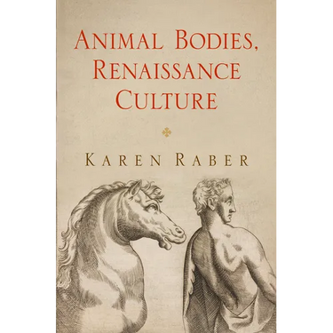Animal Bodies, Renaissance Culture