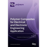 Polymer Composites for Electrical and Electronic Engineering Application
