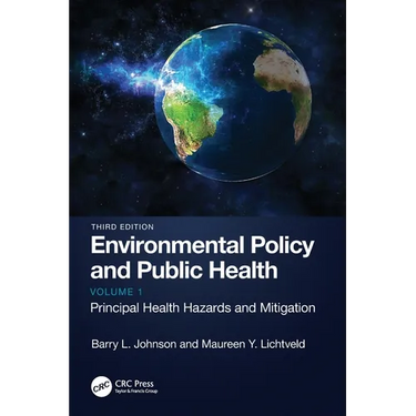 Environmental Policy and Public Health: Principal Health Hazards and Mitigation, Volume 1