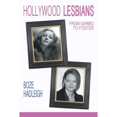 Hollywood Lesbians: From Garbo to Foster