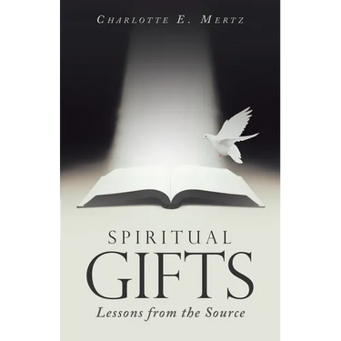 Spiritual Gifts: Lessons from the Source