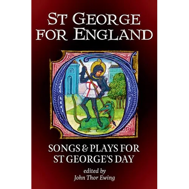 St George for England: Songs and Plays for St George's Day