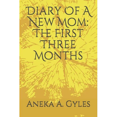 Diary Of A New Mom: The First Three Months