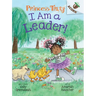 I Am a Leader!: An Acorn Book (Princess Truly #9): Volume 9