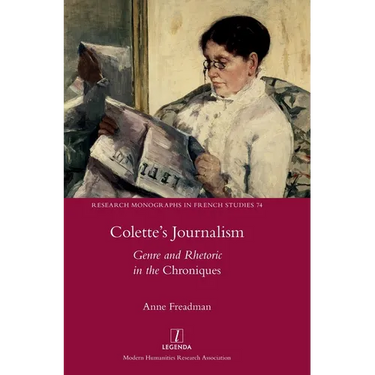 Colette's Journalism: Genre and Rhetoric in the Chroniques