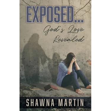 Exposed...: God's Love Revealed