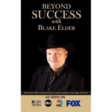 Beyond Success with Blake Elder