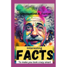 interesting facts to make you look crazy smart: 1000+ mind-blowing, fascinating, awesome fact about science, history, pop culture, planets, strangest